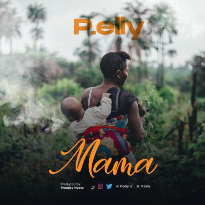 Download Audio | P Elly – Mama