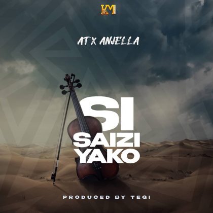 Download Audio | AT x Anjella – Si Saizi yako