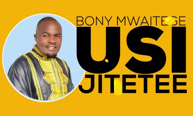 Download Audio | Bony Mwaitege – Usijitetee