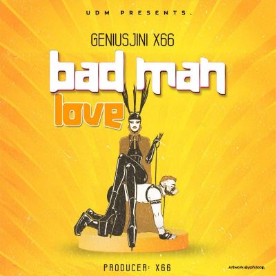Download Audio | Geniusjini×66 – Bad Man Love