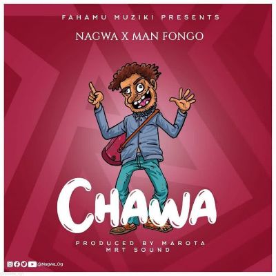 Download Audio | Nagwa ft Man Fongo – Chawa