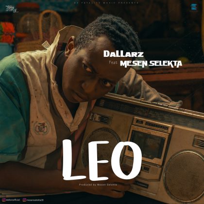 Download Audio | Dallarz ft Mesen Selekta – Leo