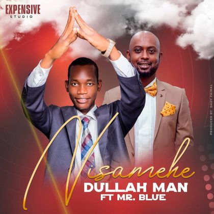 Download Audio | Dullah Man ft Mr Blue – Nisamehe