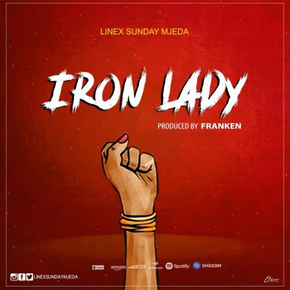 Download Audio | Linex Sunday – Iron Lady