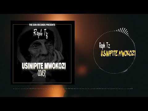 Download Audio | Raph Tz – Usinipite Mwokozi