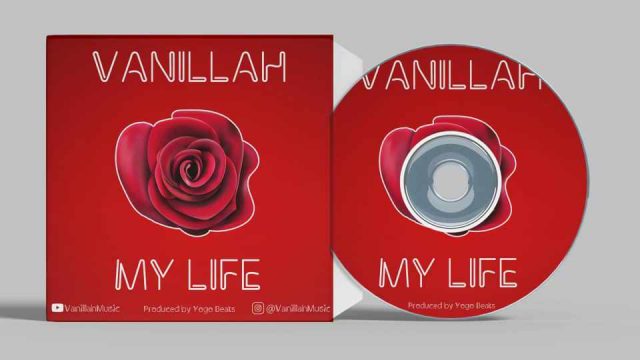 Download Audio | Vanillah – My Life