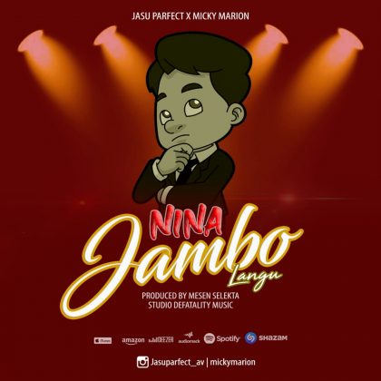Download Audio | Jasu Parfect X Micky Marion – Nina Jambo Langu
