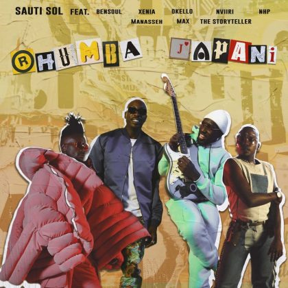 Download Audio | Sauti Sol Ft. Bensoul, Nviiri the Storyteller, Xenia Manasseh, Okello Max & NHP – Rhumba Japani