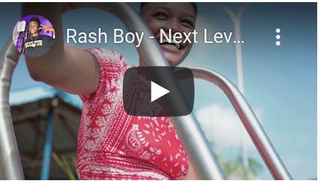 Download Video | Rash Boy – Next Level