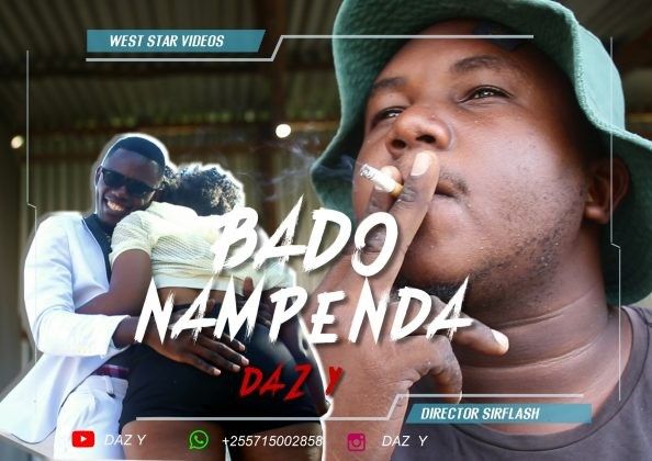 Download Video | Daz Y – Bado Nampenda