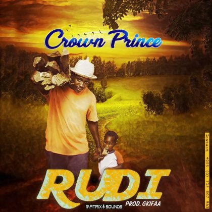 Download Audio | Crown Prince – Rudi