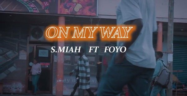 Download Video | S Miah x Foyo – On my Way