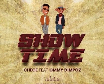 Download Audio | Chege ft Ommy Dimpoz – Show Time