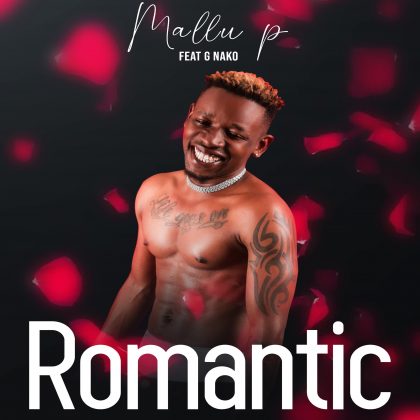 Download Audio | Mallu P ft G Nako – Romantic