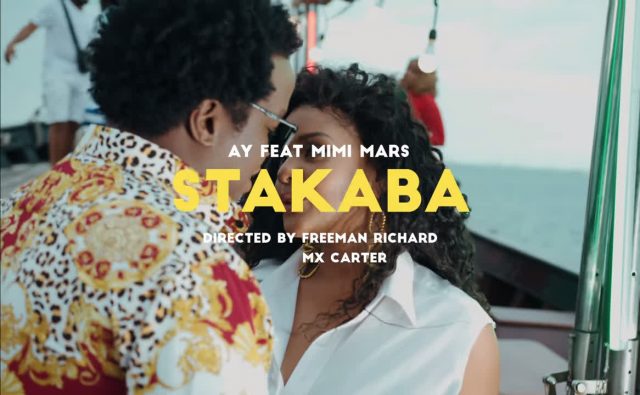 Download Video | AY ft Mimi Mars – Stakaba