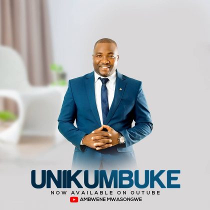 Download Audio | Ambwene Mwasongwe – Unikumbuke