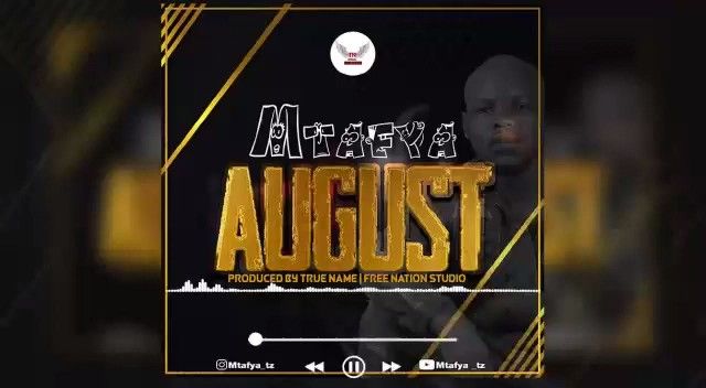Download Audio | Mtafya – August