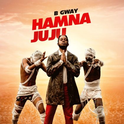 Download Audio | B Gway – Hamna Juju