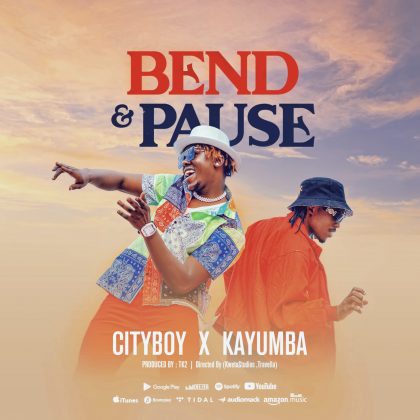 Download Audio | City Boy x Kayumba – Bend & Pause