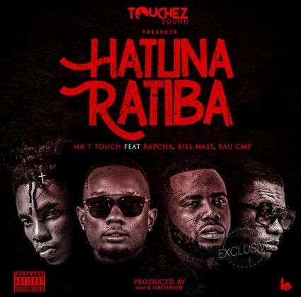 Download Audio | Mr T Touch ft Rapcha, Billnass – Hatuna Ratiba