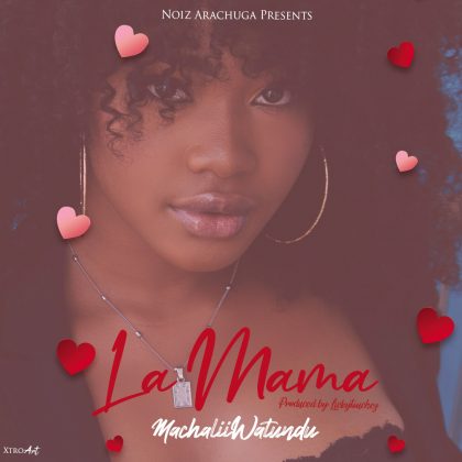 Download Audio | Machalii Watundu – La Mama