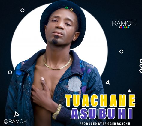 Download Audio | Ramoo – Tuachane Asubuhi