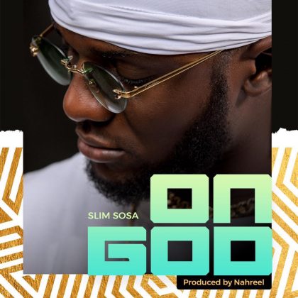 Download Audio | Slim Sosa – On God