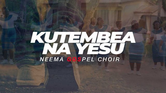 Download Video | Neema Gospel Choir, AIC Chang’ombe – Kutembea na Yesu