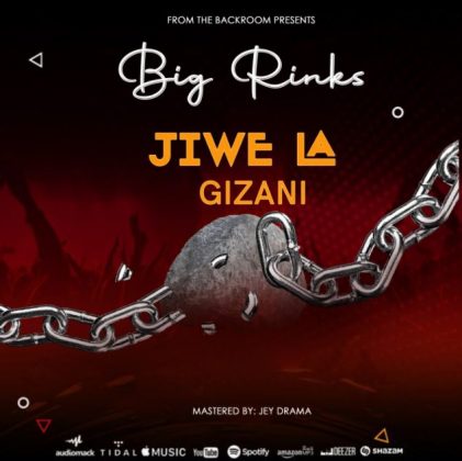 Download Audio | Big Rinks – Jiwe la Gizani
