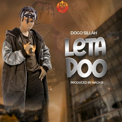 Download Audio | Dogo Sillah – Leta Doo