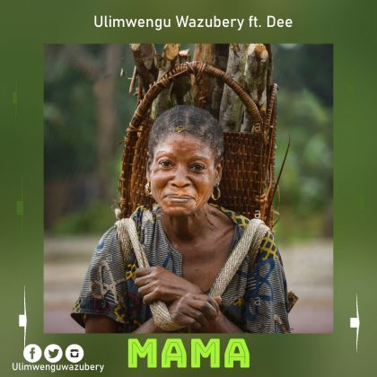 Download Audio | Ulimwengu Wazubery – Mama