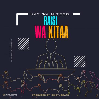 Download Audio | Nay wa Mitego ft One Six – Rais wa Kitaa