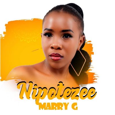 Download Audio | Marry G – Nipotezee