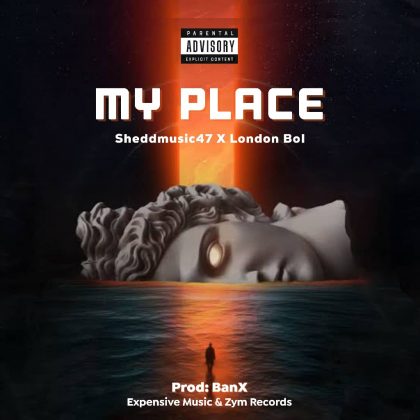 Download Audio | Sheddmusic47 X London BoI – My place
