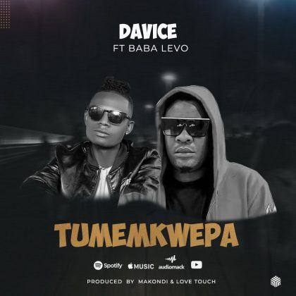 Download Audio | Davice ft Baba Levo – Tumemkwepa