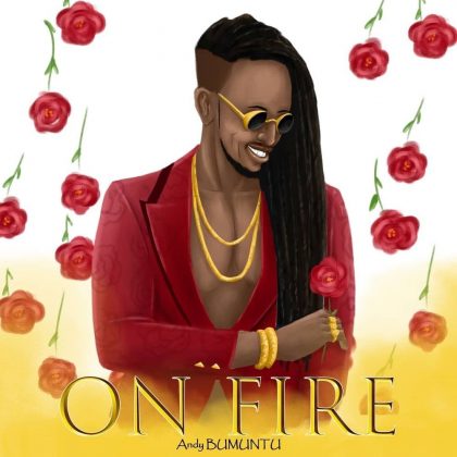 Download Audio | Andy Bumuntu – On Fire