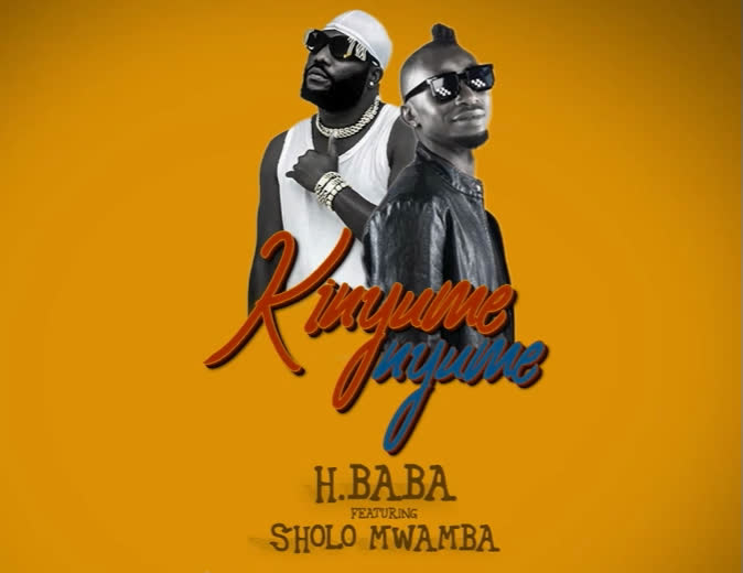  H Baba ft Sholo Mwamba – Kinyumenyume