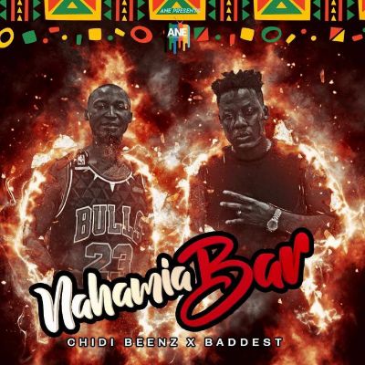 Download Audio | Chidi Beez ft Baddest 47 – Nahamia Bar