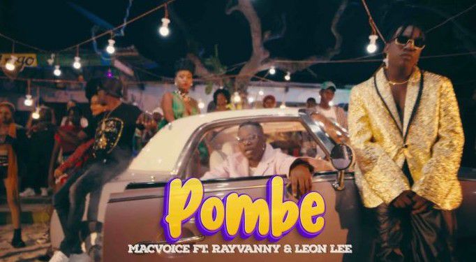 Download Video | Macvoice Ft. Leon Lee & Rayvanny – Pombe