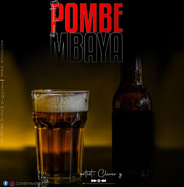 Download Audio | Clever G – Pombe Mbaya