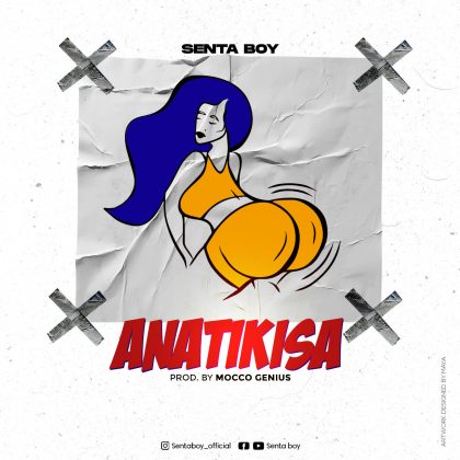 Download Audio | Senta Boy – Anatikisa