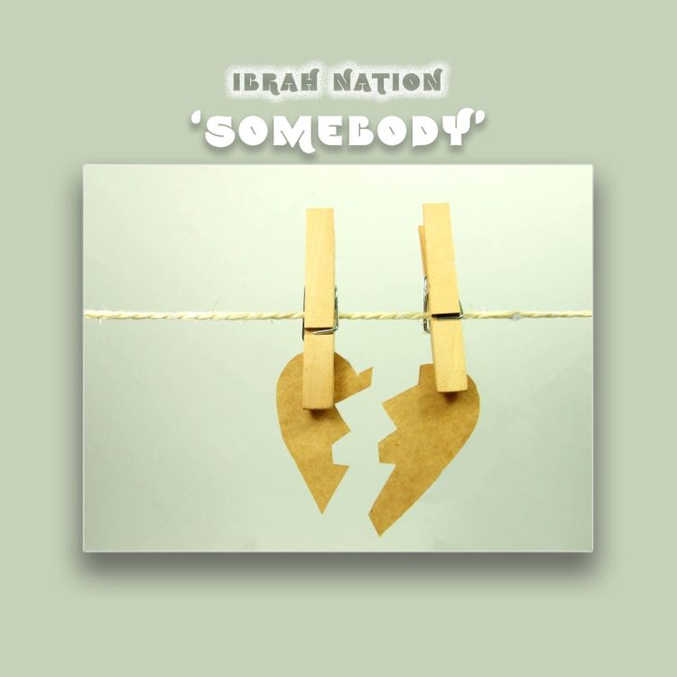  Ibrah Nation – Somebody