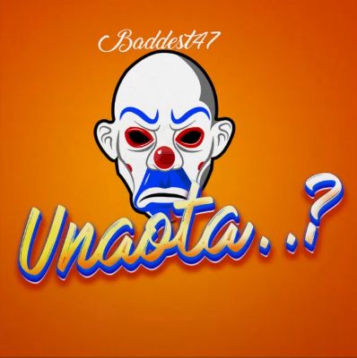 Download Audio | Baddest 47 – Unaota