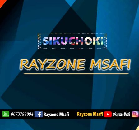 Download Audio | Rayzone Msafi – Sikuchoki