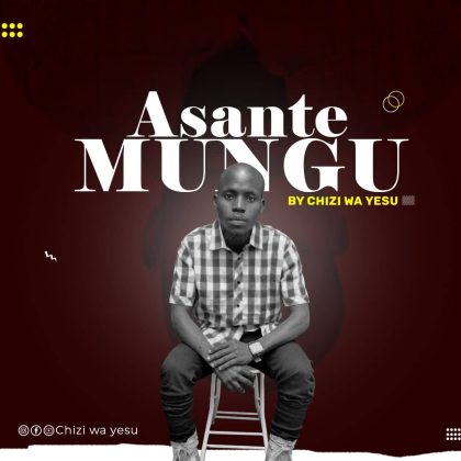 Download Audio by Chizi wa Yesu – Asante Mungu
