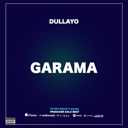 Download Audio | Dullayo – Garama