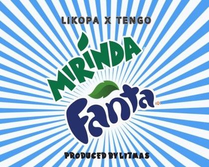 Download Audio | Likopa x Tengo – Mirinda na Fanta