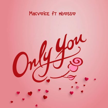  Macvoice ft Mbosso – Only You