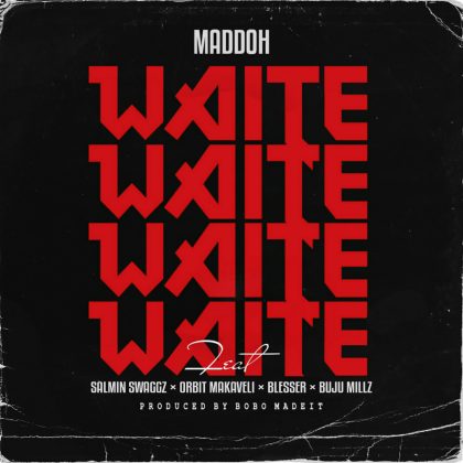 Download Audio | Maddoh ft Salmin Swaggz – Waite