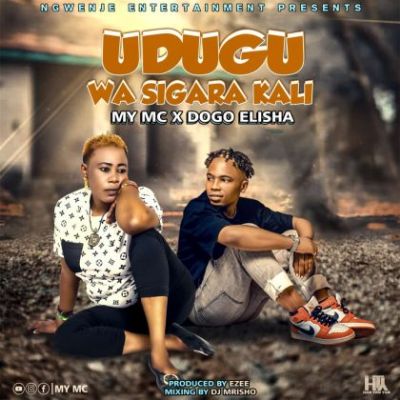 Download Audio | My MC ft Dogo Elisha – Udugu wa Sigara Kali